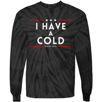 Biden I Have A Cold 2024 Election Presidential Debate Tie-Dye Long Sleeve Shirt