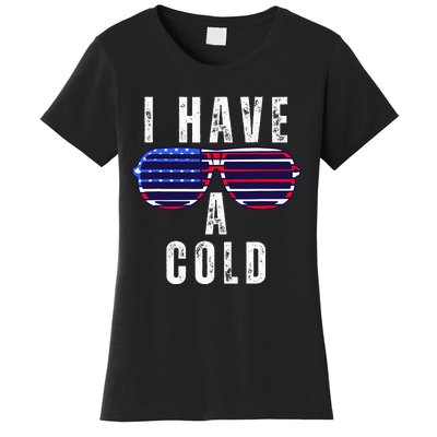 Biden I Have Cold 2024 Election Presidential Debate Women's T-Shirt