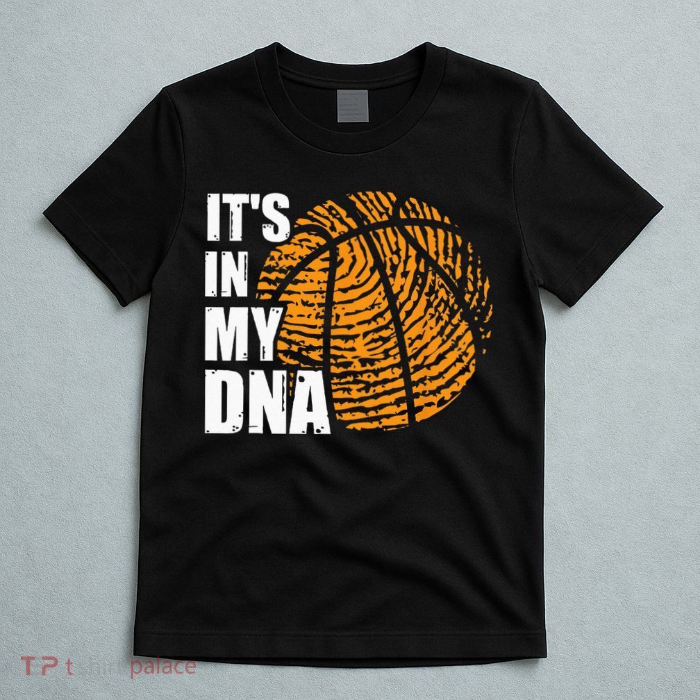 Basketball Its In My DNA Fingerprint Funny Basketball T-Shirt