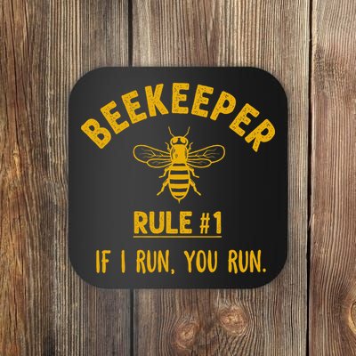 Beekeeper If I Run You Run Save The Bees Climate Change Coaster