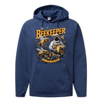 Beekeeper If I Run You Run Apiculture Bee Keeper Beekeeping Bee Lovers Honeybees Performance Fleece Hoodie