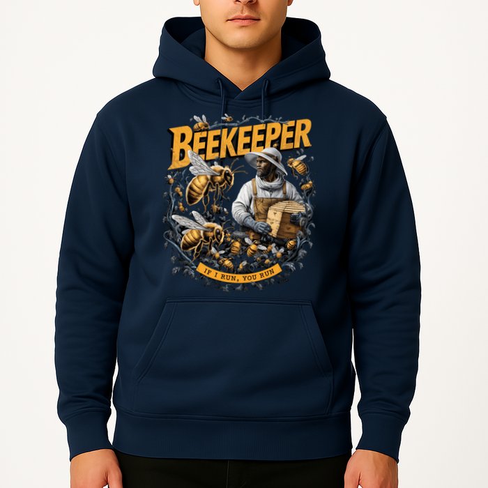 Beekeeper If I Run You Run Apiculture Bee Keeper Beekeeping Bee Lovers Honeybees Hoodie