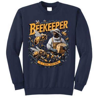Beekeeper If I Run You Run Apiculture Bee Keeper Beekeeping Bee Lovers Honeybees Sweatshirt