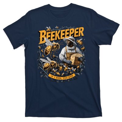 Beekeeper If I Run You Run Apiculture Bee Keeper Beekeeping Bee Lovers Honeybees T-Shirt