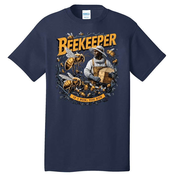 Beekeeper If I Run You Run Apiculture Bee Keeper Beekeeping Bee Lovers Honeybees Tall T-Shirt