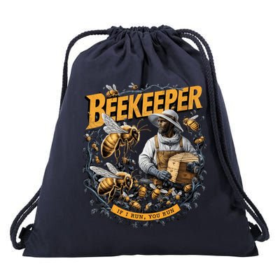 Beekeeper If I Run You Run Apiculture Bee Keeper Beekeeping Bee Lovers Honeybees Drawstring Bag
