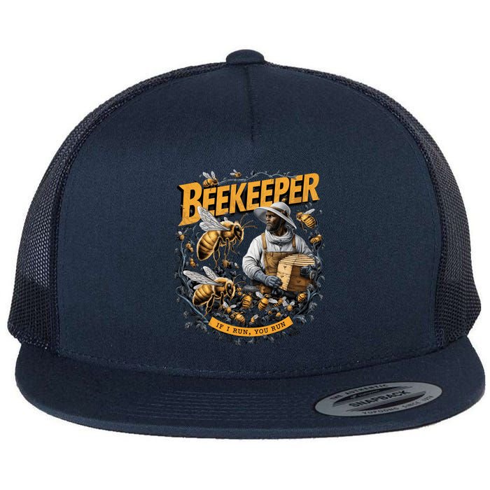 Beekeeper If I Run You Run Apiculture Bee Keeper Beekeeping Bee Lovers Honeybees Flat Bill Trucker Hat