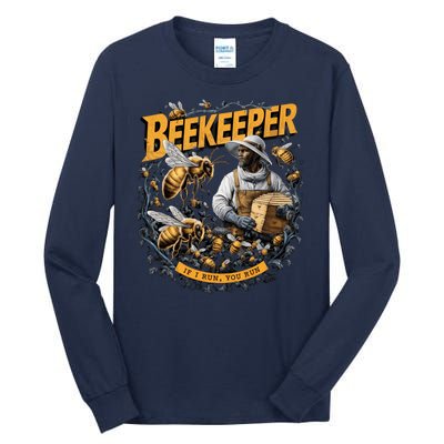 Beekeeper If I Run You Run Apiculture Bee Keeper Beekeeping Bee Lovers Honeybees Tall Long Sleeve T-Shirt