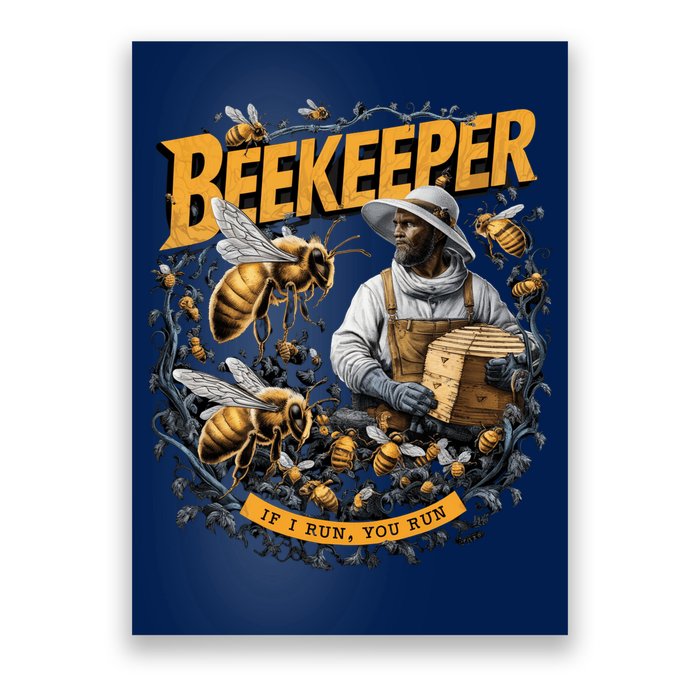 Beekeeper If I Run You Run Apiculture Bee Keeper Beekeeping Bee Lovers Honeybees Poster