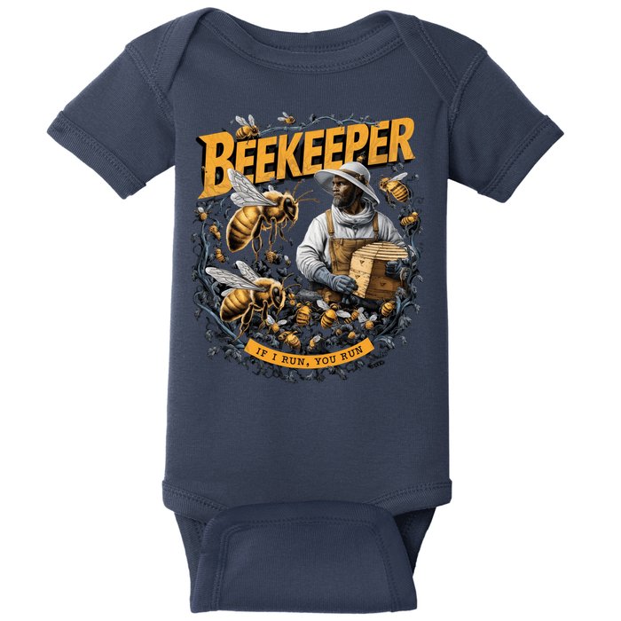 Beekeeper If I Run You Run Apiculture Bee Keeper Beekeeping Bee Lovers Honeybees Baby Bodysuit