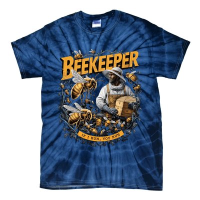 Beekeeper If I Run You Run Apiculture Bee Keeper Beekeeping Bee Lovers Honeybees Tie-Dye T-Shirt