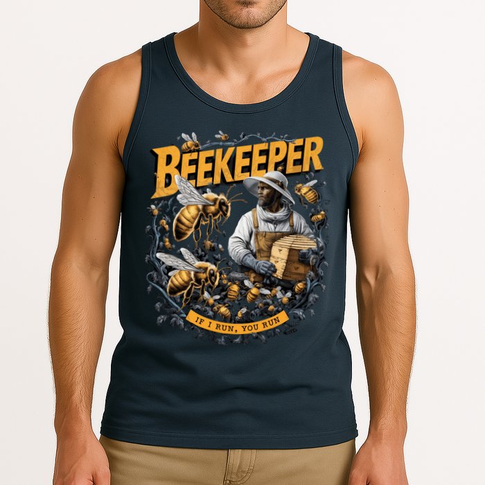 Beekeeper If I Run You Run Apiculture Bee Keeper Beekeeping Bee Lovers Honeybees Tank Top