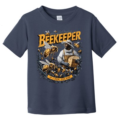 Beekeeper If I Run You Run Apiculture Bee Keeper Beekeeping Bee Lovers Honeybees Toddler T-Shirt