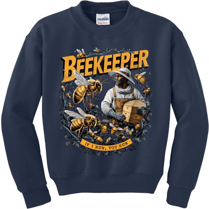 Beekeeper If I Run You Run Apiculture Bee Keeper Beekeeping Bee Lovers Honeybees Kids Sweatshirt