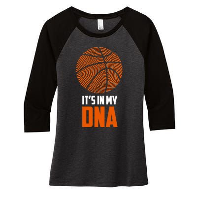 Basketball It's In My DNA - Sports Tee Women's Tri-Blend 3/4-Sleeve Raglan Shirt