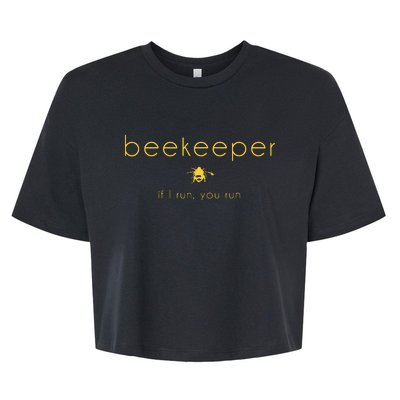 Bee If I Run You Run Beekeeper Apiarist Honey Gift Bella+Canvas Jersey Crop Tee