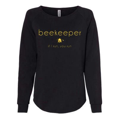 Bee If I Run You Run Beekeeper Apiarist Honey Gift Womens California Wash Sweatshirt