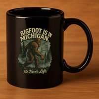 Bigfoot Is In Michigan 11oz C Handle Ceramic Mug