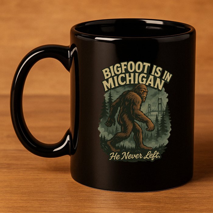 Bigfoot Is In Michigan 11oz C Handle Ceramic Mug