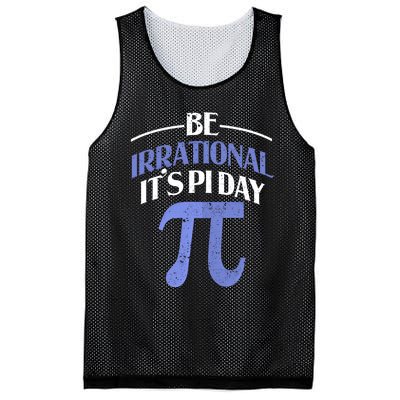 Be Irrational ItS Pi Day Math Symbol Science Funny Teacher Gift Mesh Reversible Basketball Jersey Tank