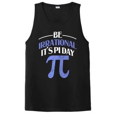 Be Irrational ItS Pi Day Math Symbol Science Funny Teacher Gift PosiCharge Competitor Tank