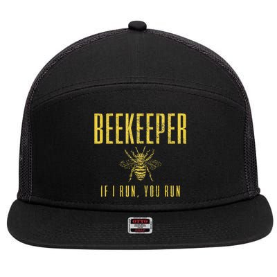 Beekeeper If I Run You Run Funny Beekeeping Beekeeper Gift 7 Panel Mesh Trucker Snapback Hat