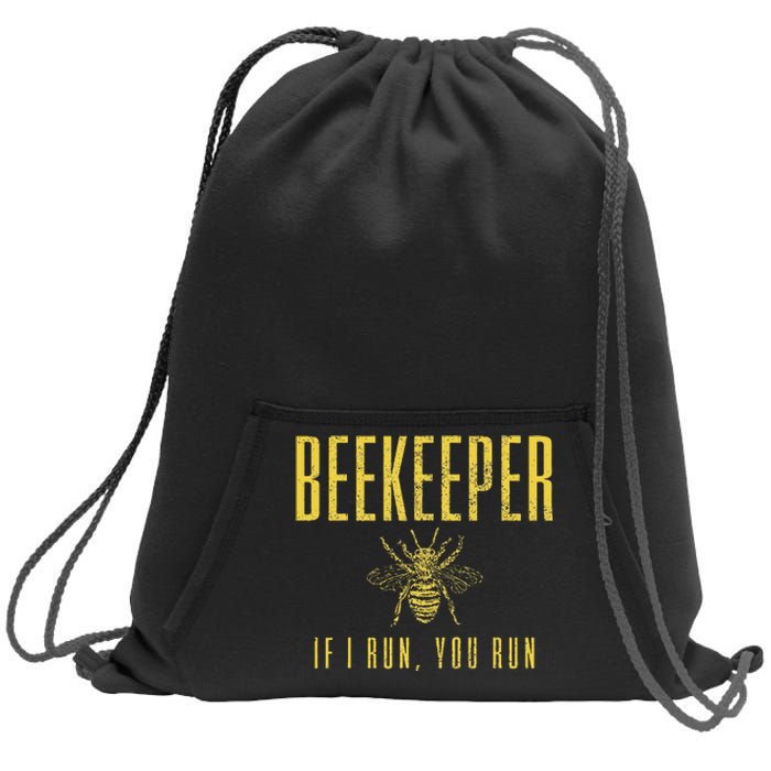 Beekeeper If I Run You Run Funny Beekeeping Beekeeper Gift Sweatshirt Cinch Pack Bag