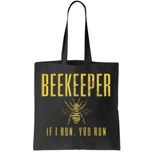 Beekeeper If I Run You Run Funny Beekeeping Beekeeper Gift Tote Bag