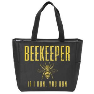 Beekeeper If I Run You Run Funny Beekeeping Beekeeper Gift Zip Tote Bag