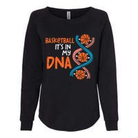 Basketball Is In My DNA Funny Coach Player Womens California Wash Sweatshirt