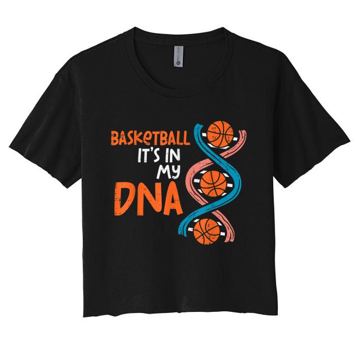 Basketball Is In My DNA Funny Coach Player Women's Crop Top Tee