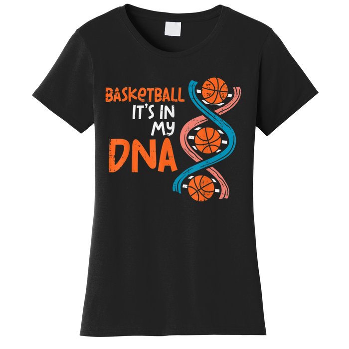 Basketball Is In My DNA Funny Coach Player Women's T-Shirt