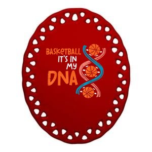 Basketball Is In My DNA Funny Coach Player Ceramic Oval Ornament