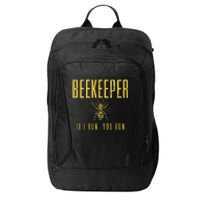 Beekeeper If I Run You Run Funny Beekeeping Beekeeper Gift City Backpack