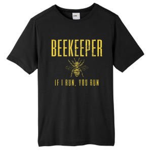 Beekeeper If I Run You Run Funny Beekeeping Beekeeper Gift Tall Fusion ChromaSoft Performance T-Shirt