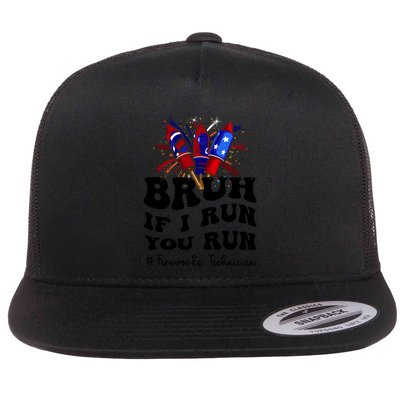 Bruh If I Run You Run Patriotic Independence Day Funny Gift Flat Bill Trucker Hat