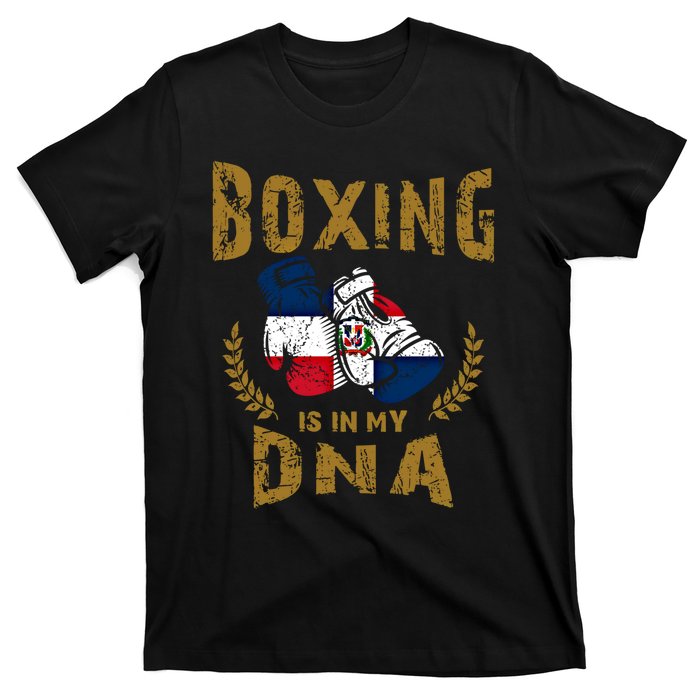 Boxing Is In My Dna Dominican Republic Flag Boxing Gloves Gift T-Shirt