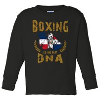 Boxing Is In My Dna Dominican Republic Flag Boxing Gloves Gift Toddler Long Sleeve Shirt