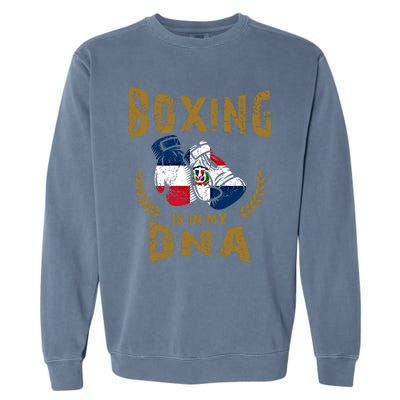 Boxing Is In My Dna Dominican Republic Flag Boxing Gloves Gift Garment-Dyed Sweatshirt