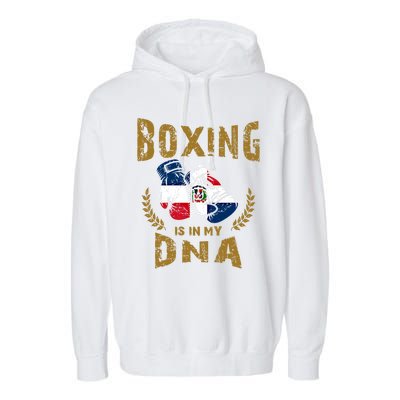 Boxing Is In My Dna Dominican Republic Flag Boxing Gloves Gift Garment-Dyed Fleece Hoodie