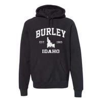 Burley Idaho ID Vintage State Athletic Style Premium Hoodie