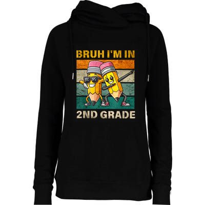 Bruh Im In 2nd Grade Funny Back To School Gift Womens Funnel Neck Pullover Hood