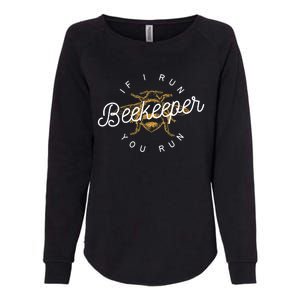 Beekeeper If I Run You Run Funny Bee Apiarist Gift Womens California Wash Sweatshirt