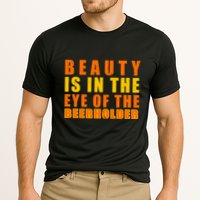 Beauty Is In The Eye Of The Beer Holder Cooling Performance Crew T-Shirt