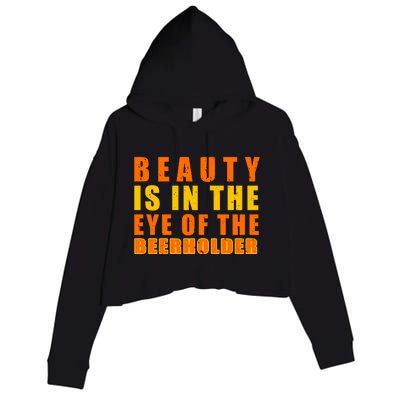 Beauty Is In The Eye Of The Beer Holder Crop Fleece Hoodie