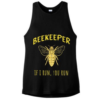 Beekeeper If I Run You Run Funny Beekeeping Lovers Ladies PosiCharge Tri-Blend Wicking Tank