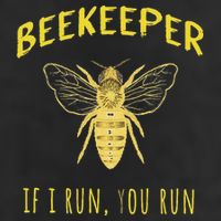 Beekeeper If I Run You Run Funny Beekeeping Lovers Cool Comfort Performance Bucket Hat