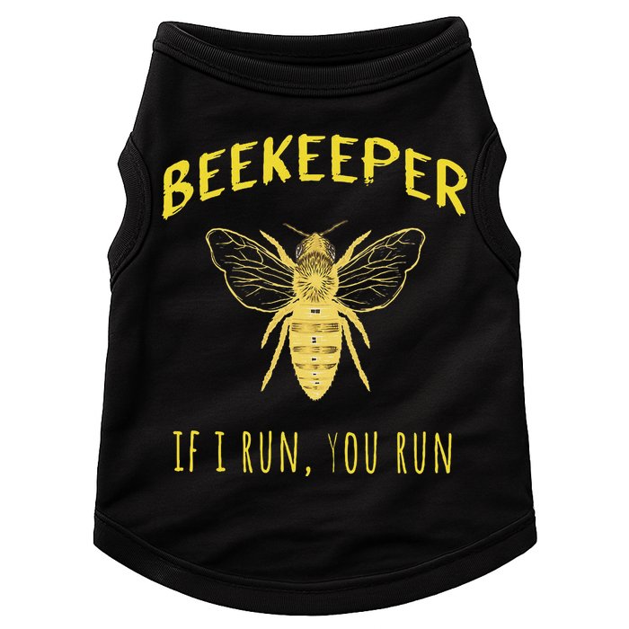 Beekeeper If I Run You Run Funny Beekeeping Lovers Doggie Tank