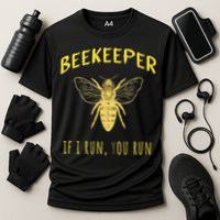 Beekeeper If I Run You Run Funny Beekeeping Lovers Performance Shirt