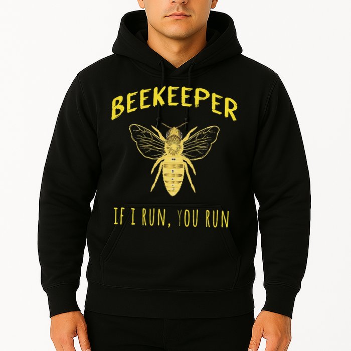 Beekeeper If I Run You Run Funny Beekeeping Lovers Hoodie